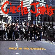 220px-Circle_Jerks_-_Wild_in_the_Streets